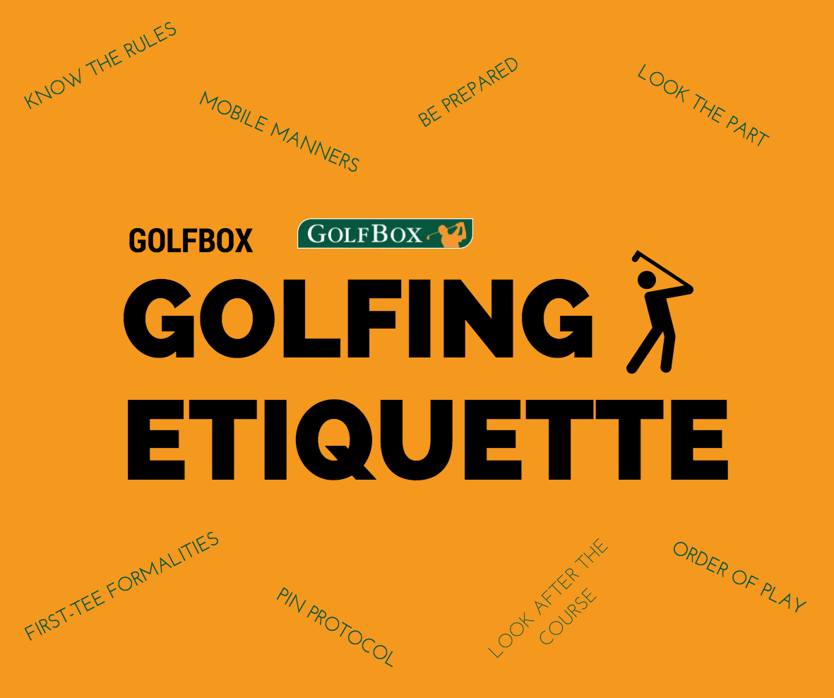 GOLFING ETIQUETTE GolfBox